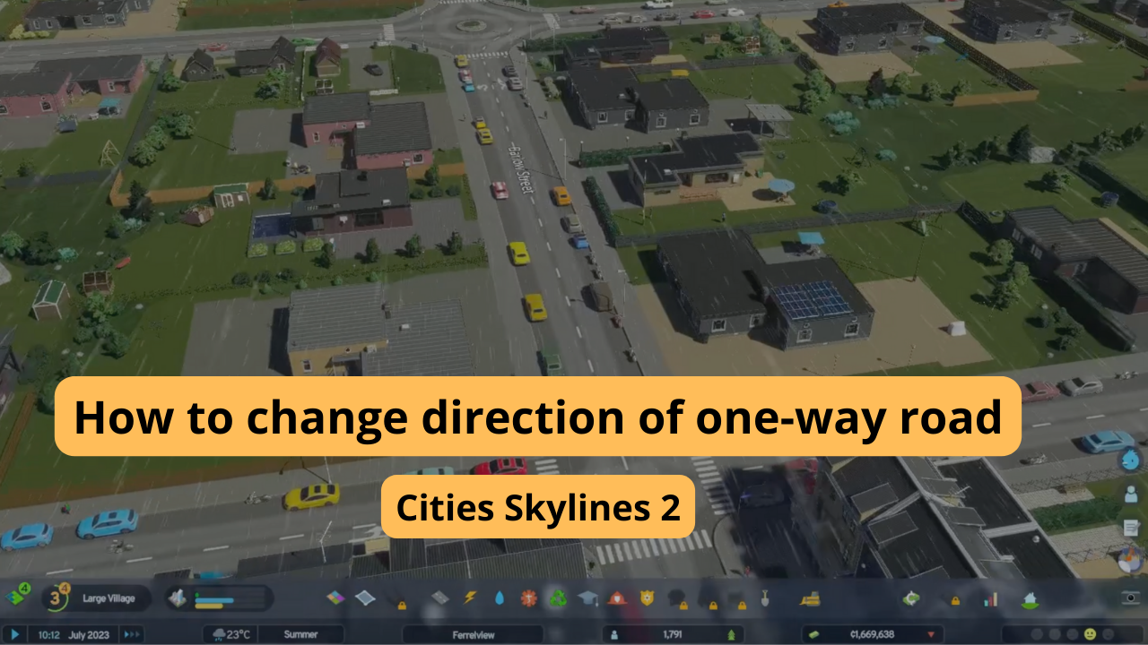 How to change direction of one-way road in Cities Skylines 2 ...